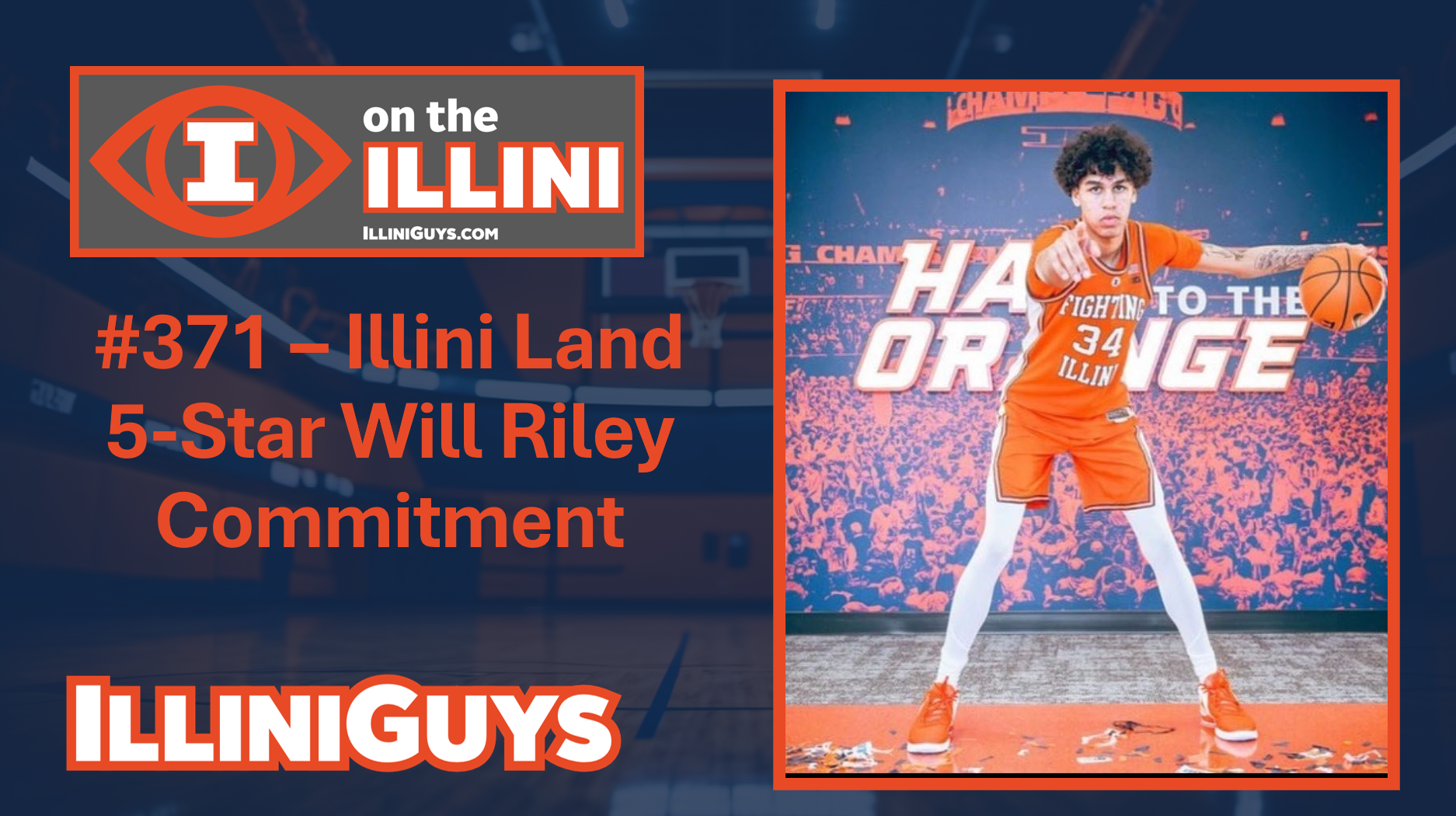 #371 - 5 Star Will Riley Commits to the Illini - YouTube Edition