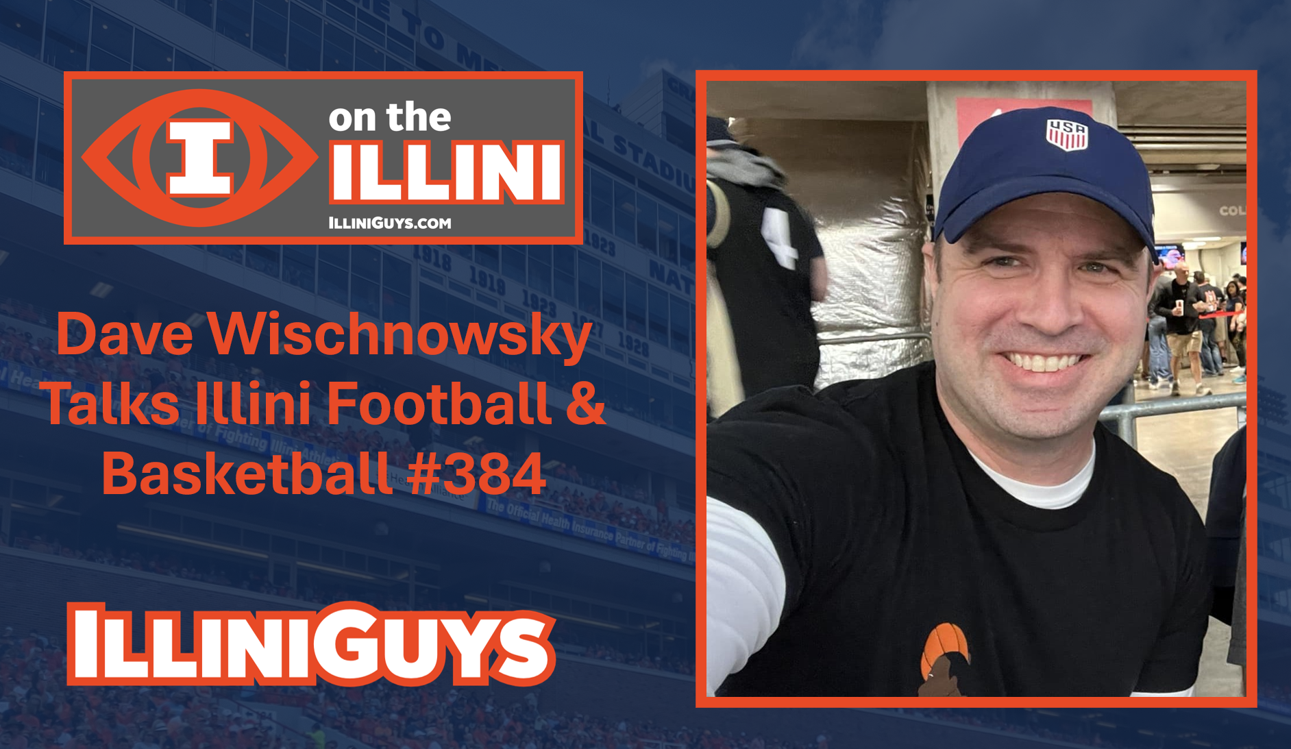 Dave Wischnowsky Talks Illini Football & Illini Basketball #384 - YouTube Edition