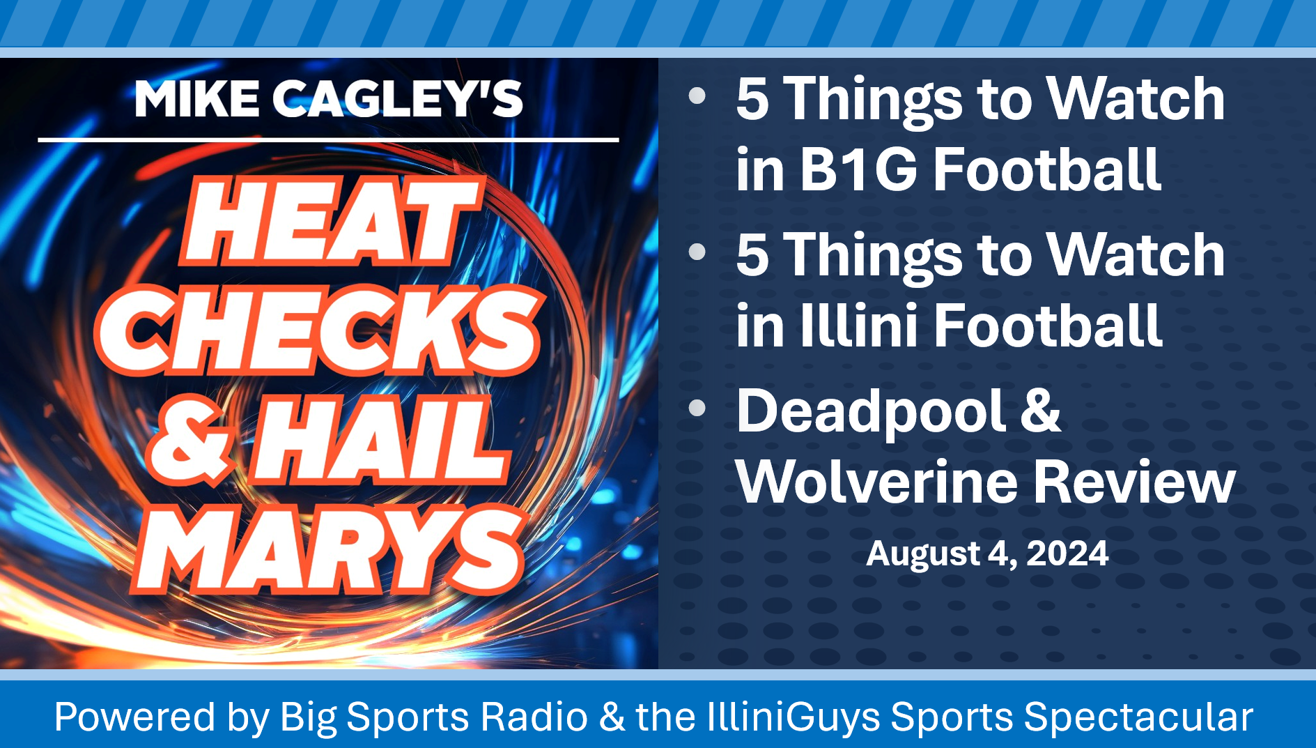 5 Things to Watch in B1G Football & Illini Football along with Deadpool and Wolverine Review Aug 4 - YouTube Edition