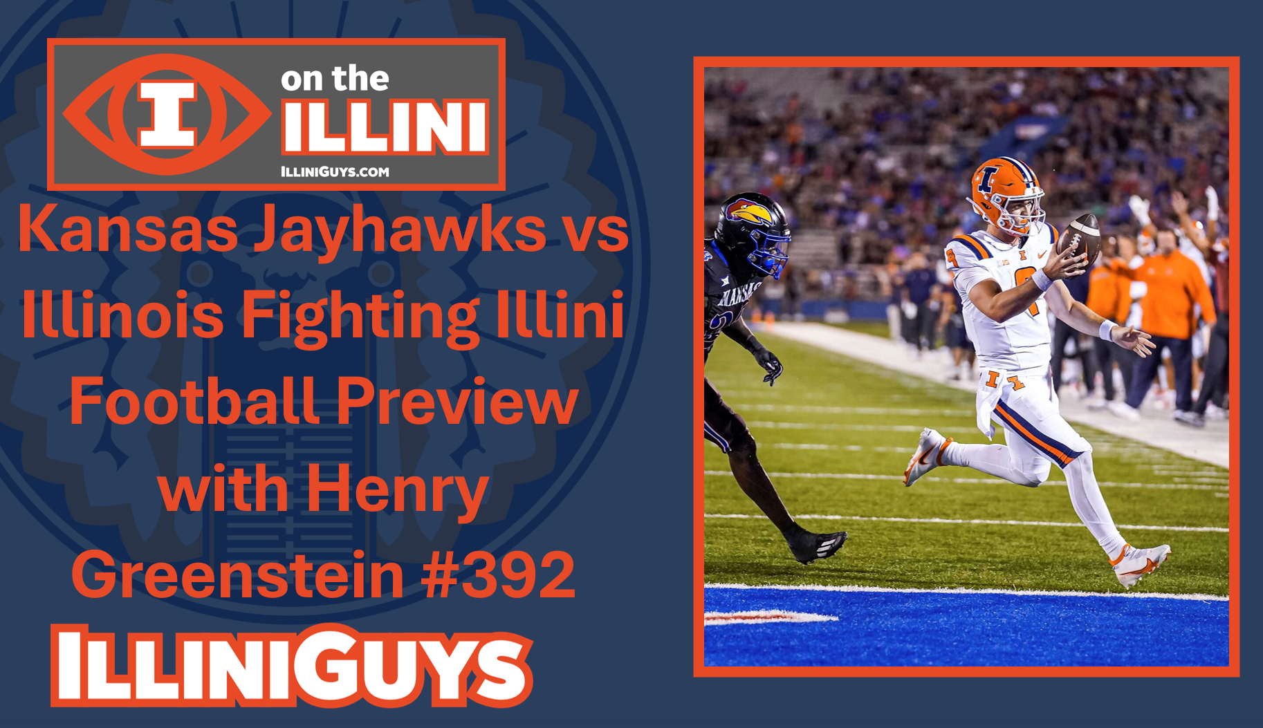 Kansas Jayhawks vs Illinois Fighting Illini Football Preview with Henry Greenstein #392 - YouTube Edition