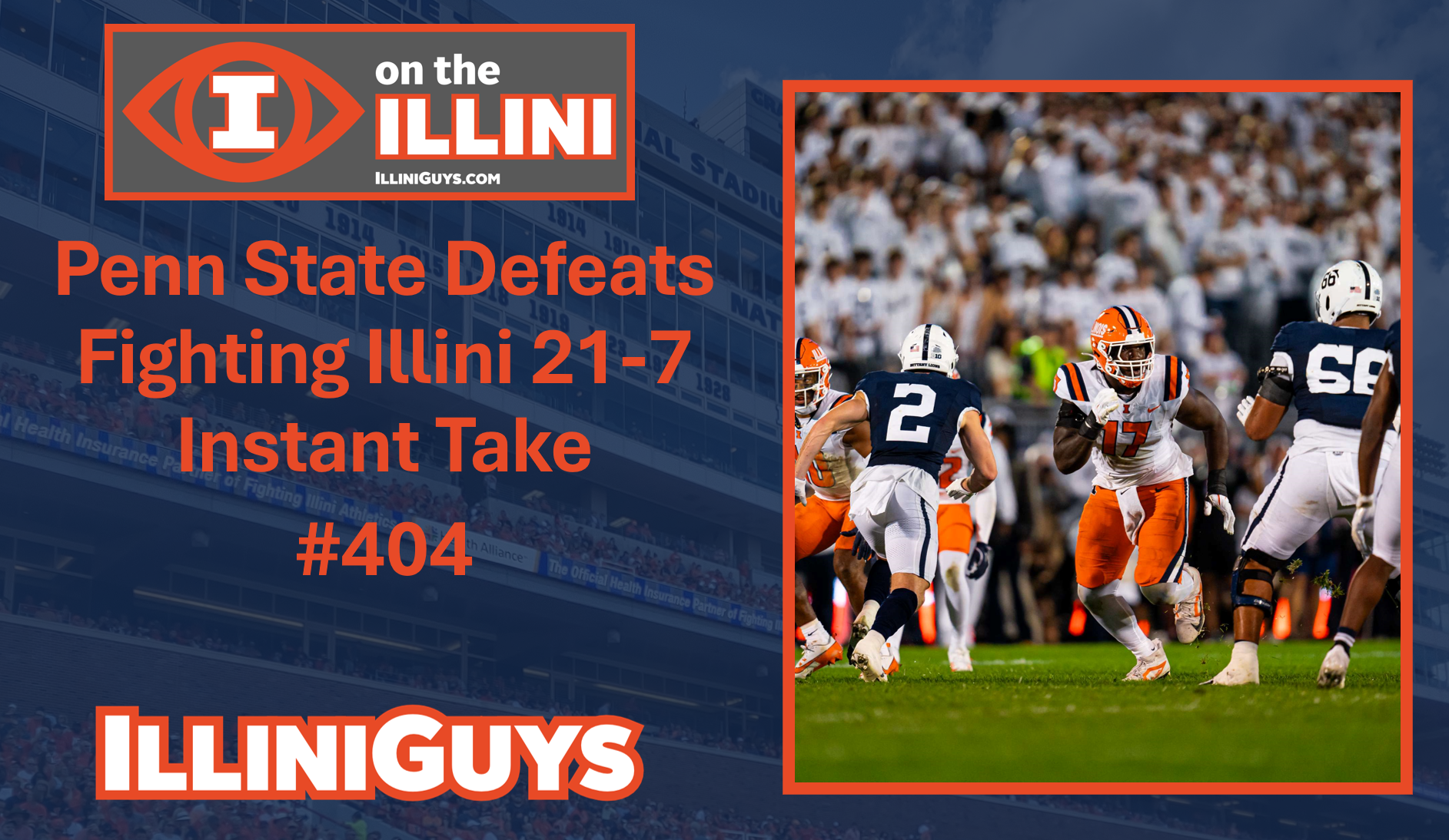 Penn State Defeats Fighting Illini 21-7 - Instant Take #404 - YouTube Edition