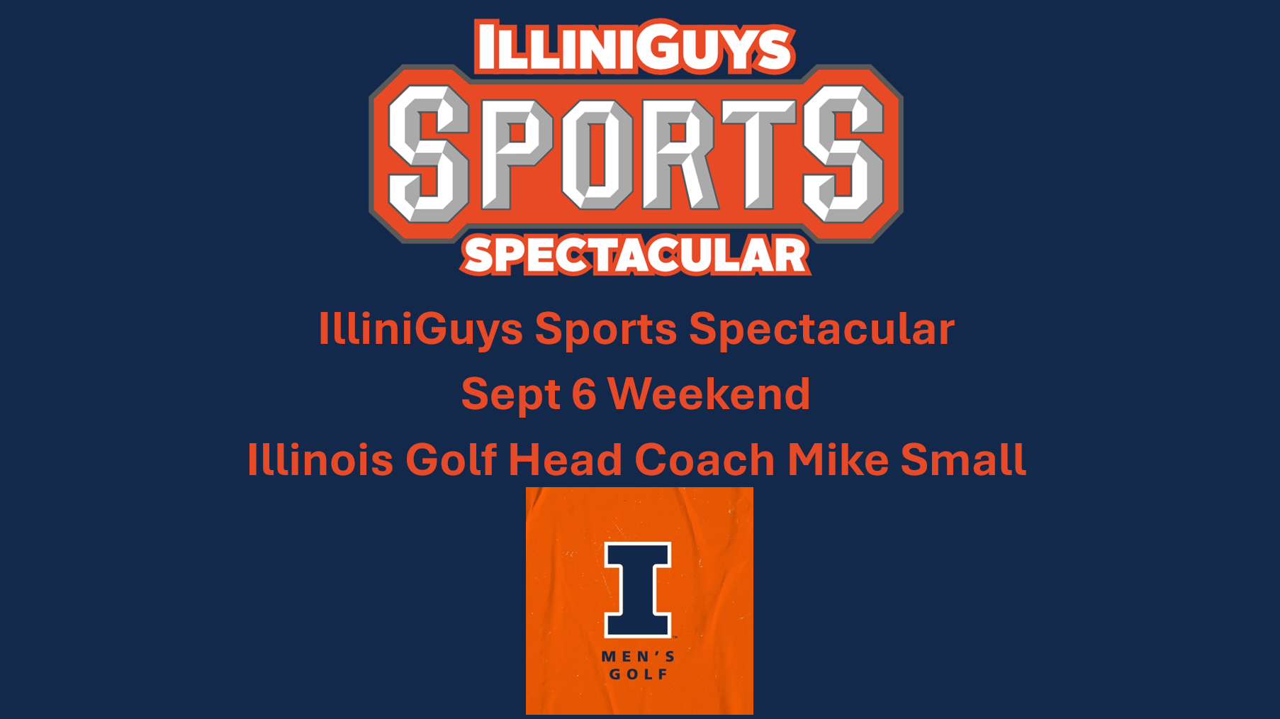 Illini Golf Head Coach Mike Small - Sept 6 Weekend - IlliniGuys Sports Spectacular - YouTube Edition