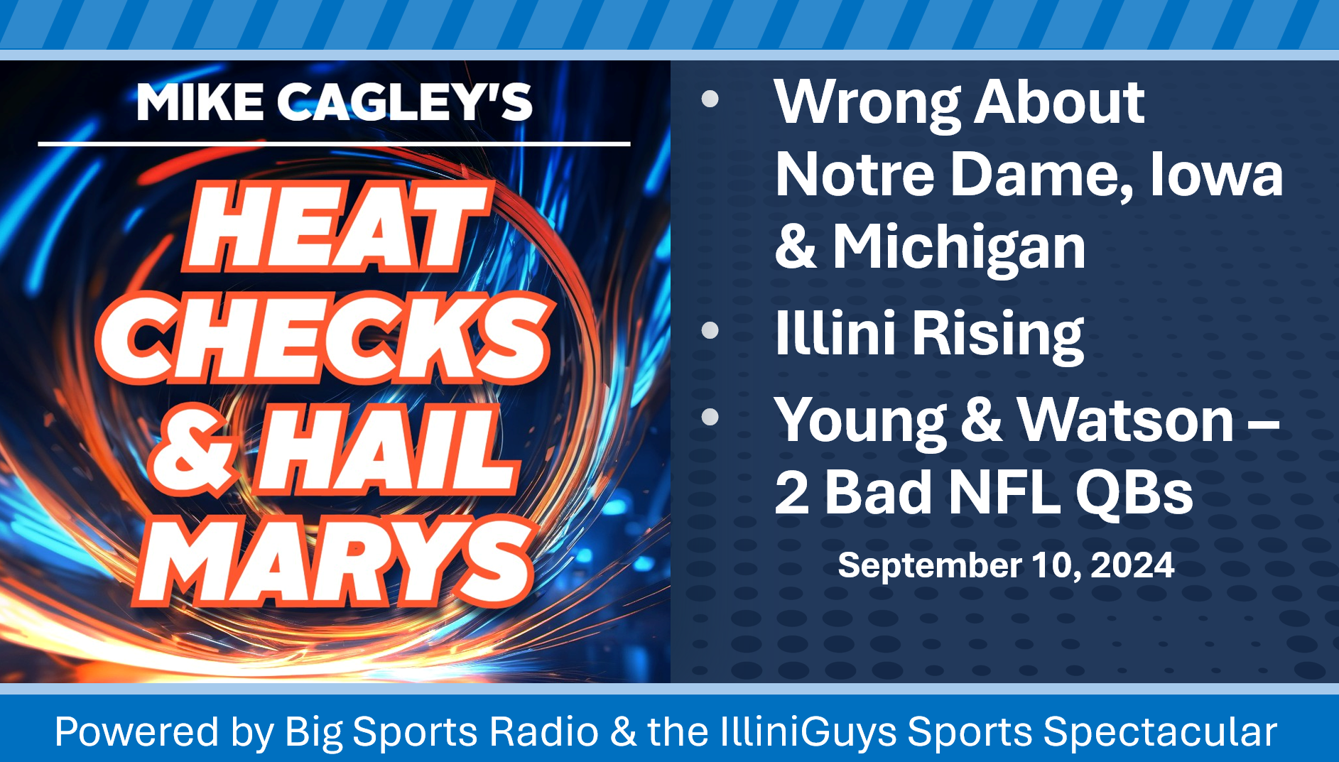 Heat Checks & Hail Marys - Wrong about Notre Dame, Iowa & Michigan, Illini Rise & 2 Bad NFL QBs - YouTube Edition