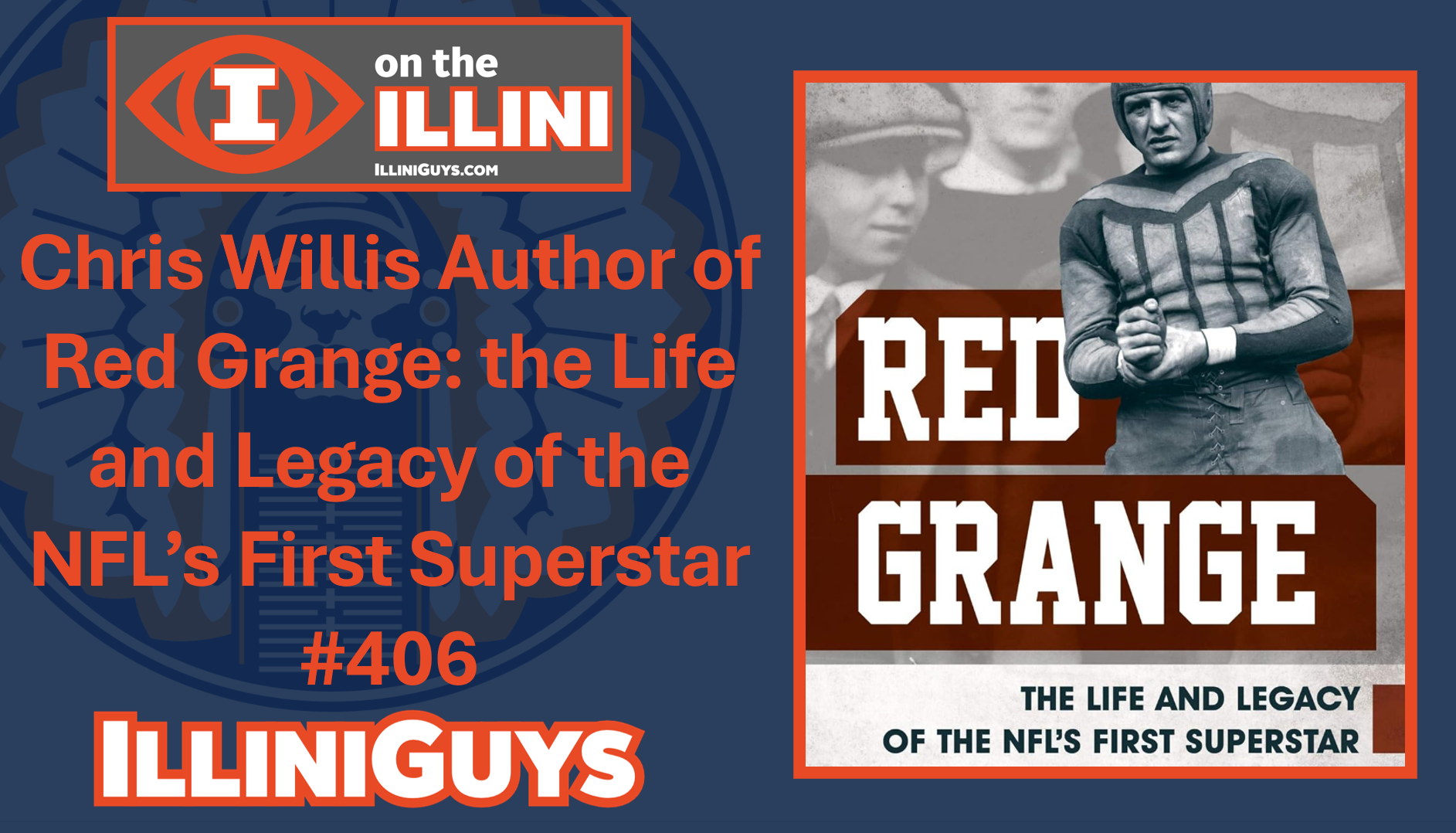 Chris Willis of NFL Films Author of Red Grange: The Life & Legacy of the NFL's First Superstar #406 - YouTube Edition