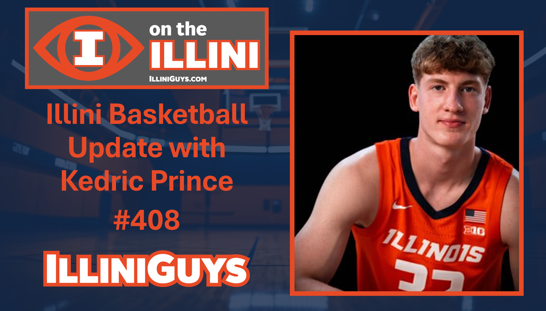 Illini Basketball Update with Kedric Prince #408 - YouTube Edition