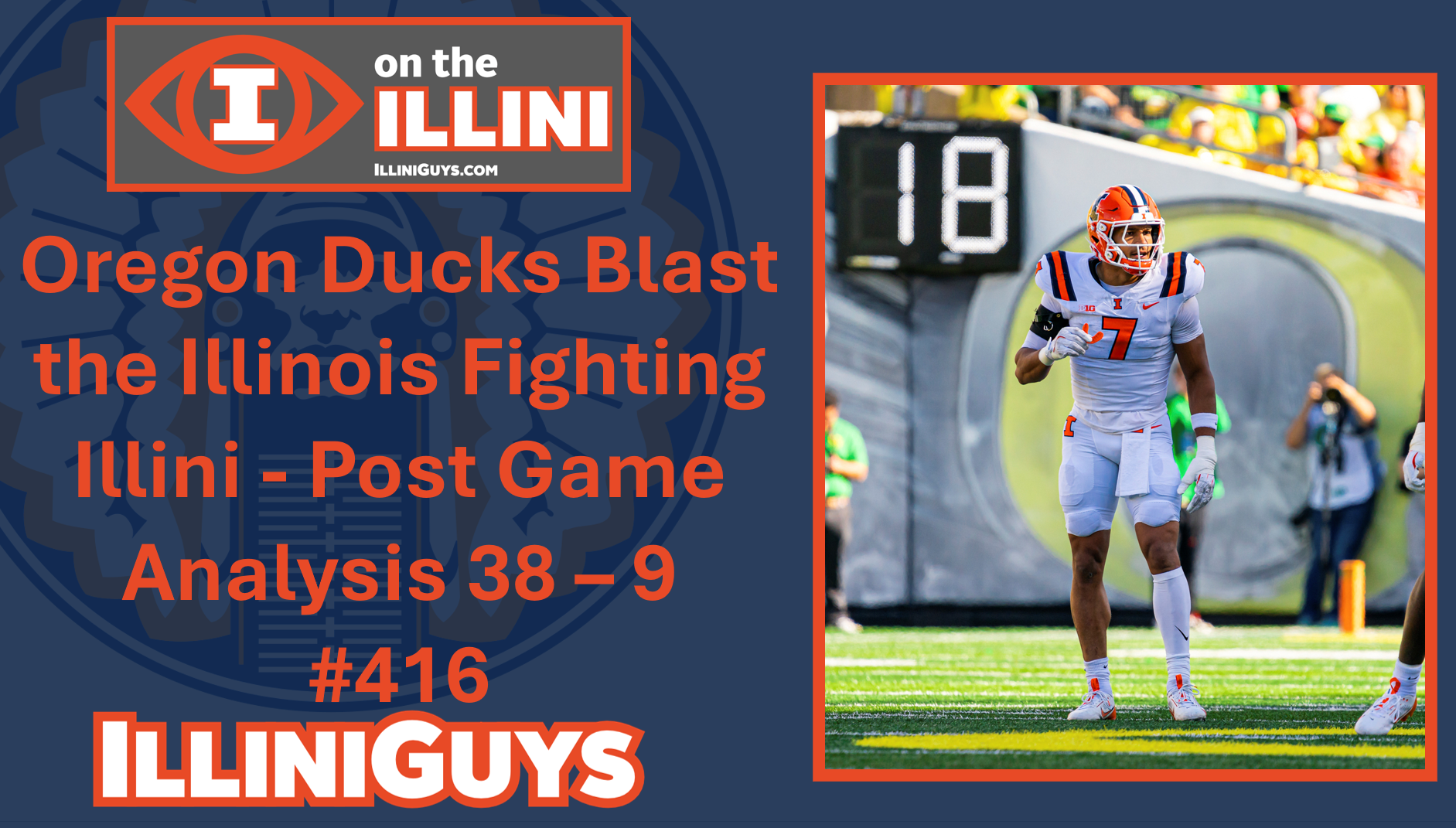 Oregon Ducks Blast the Illinois Fighting Illini 38-9 - Post Game Analysis #416 - YouTube Edition