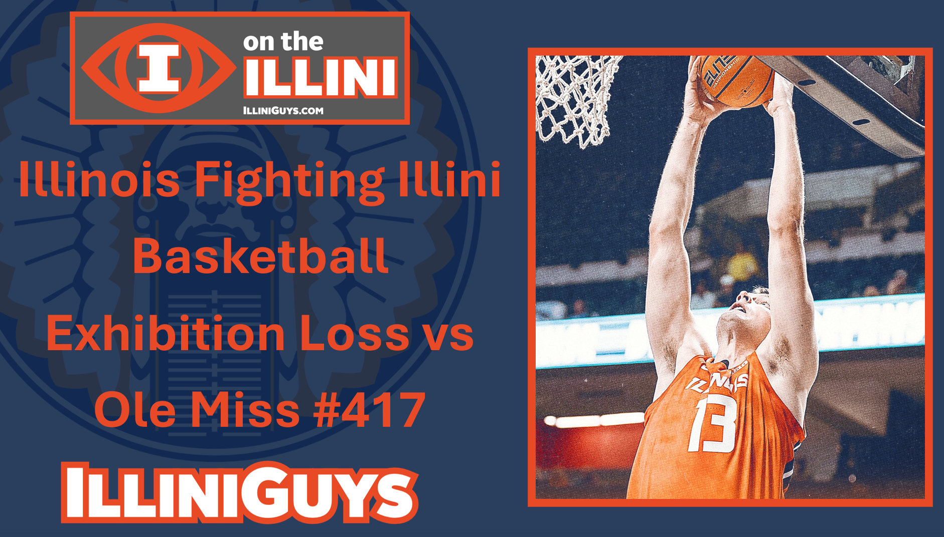 Illinois Fighting Illini Basketball Exhibition Loss vs Ole Miss #417 - YouTube Edition