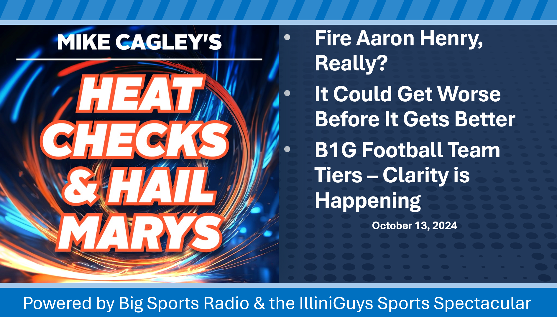 Heat Checks & Hail Marys - Fire Aaron Henry, Really, It Could Get Worse Before Better & B1G FB Team Tiers - YouTube Edition