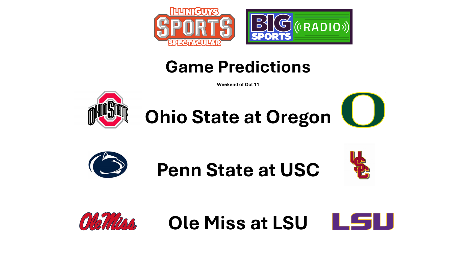 Game Predictions - Ohio St at Oregon, Penn St at USC & Ole Miss at LSU - IlliniGuys Sports Spectacular - Oct 11 Weekend - YouTube Edition