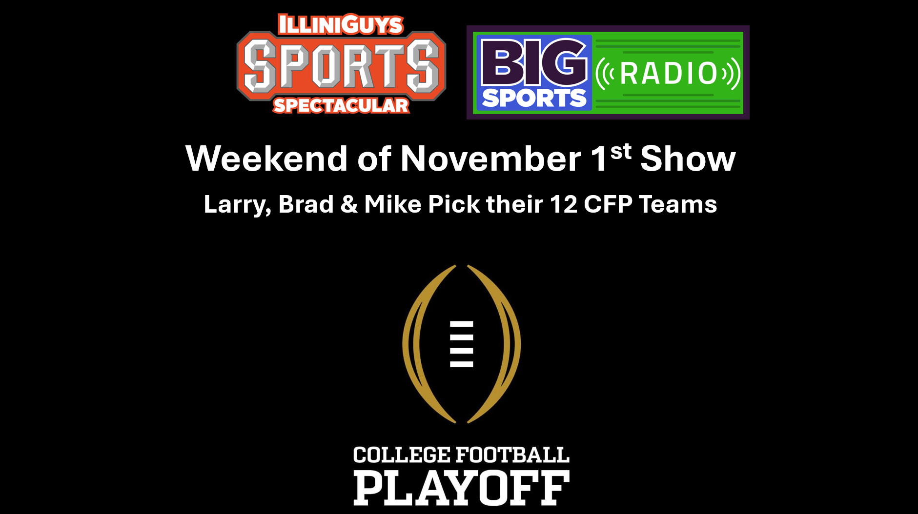 The Guys Pick Their 12 Playoff Teams - IlliniGuys Sports Spectacular - Nov 1 Weekend - YouTube Edition