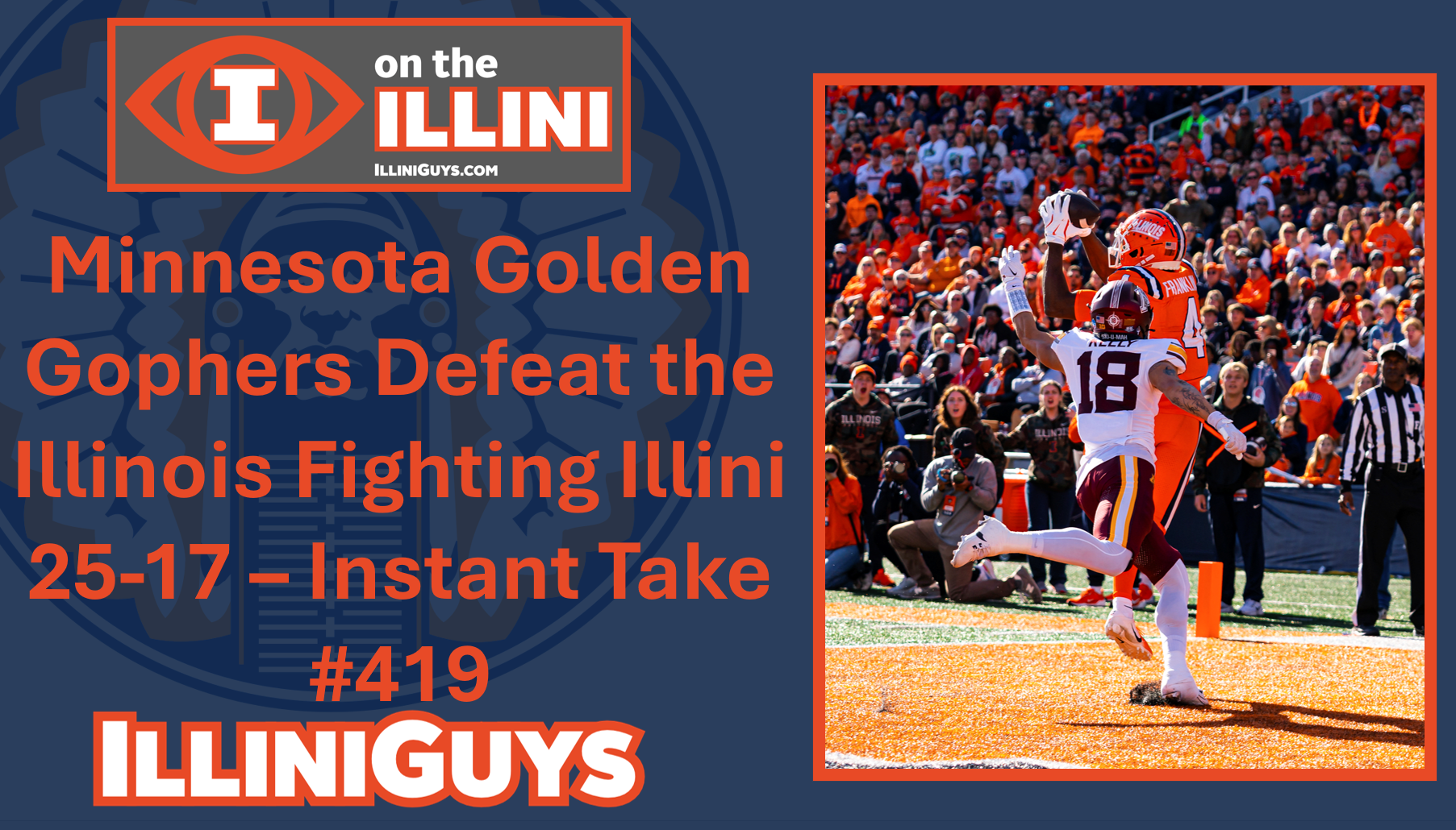 Minnesota Golden Gophers Defeat the Illinois Fighting Illini 25 17 – Instant Take #419 - YouTube Edition