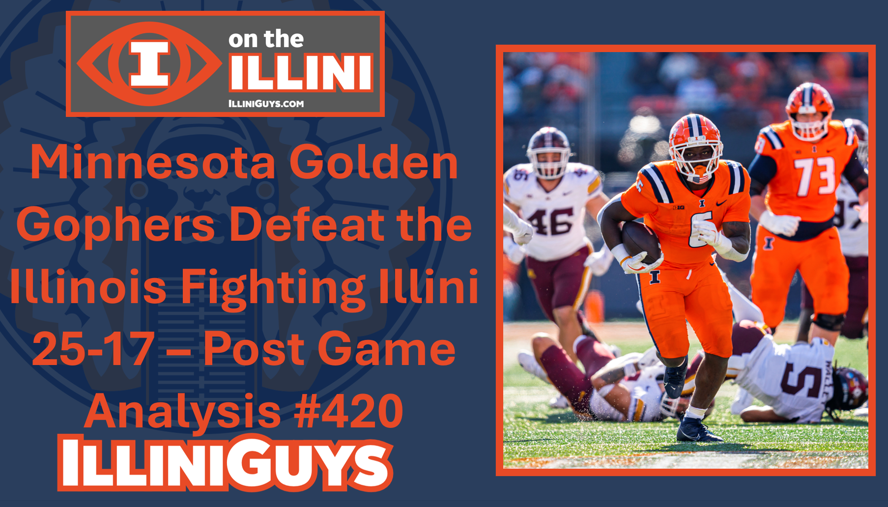 Minnesota Golden Gophers Defeat the Illinois Fighting Illini 25-17 – Post Game Analysis #420 - YouTube Edition