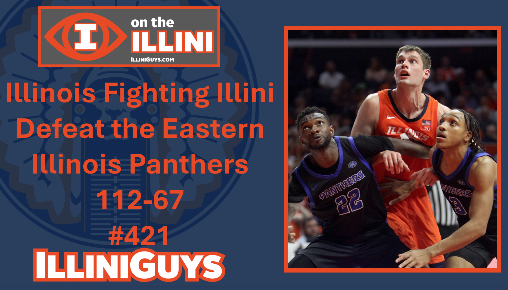 Illinois Fighting Illini Defeat the Eastern Illinois Panthers 112-67 #421 - YouTube Edition