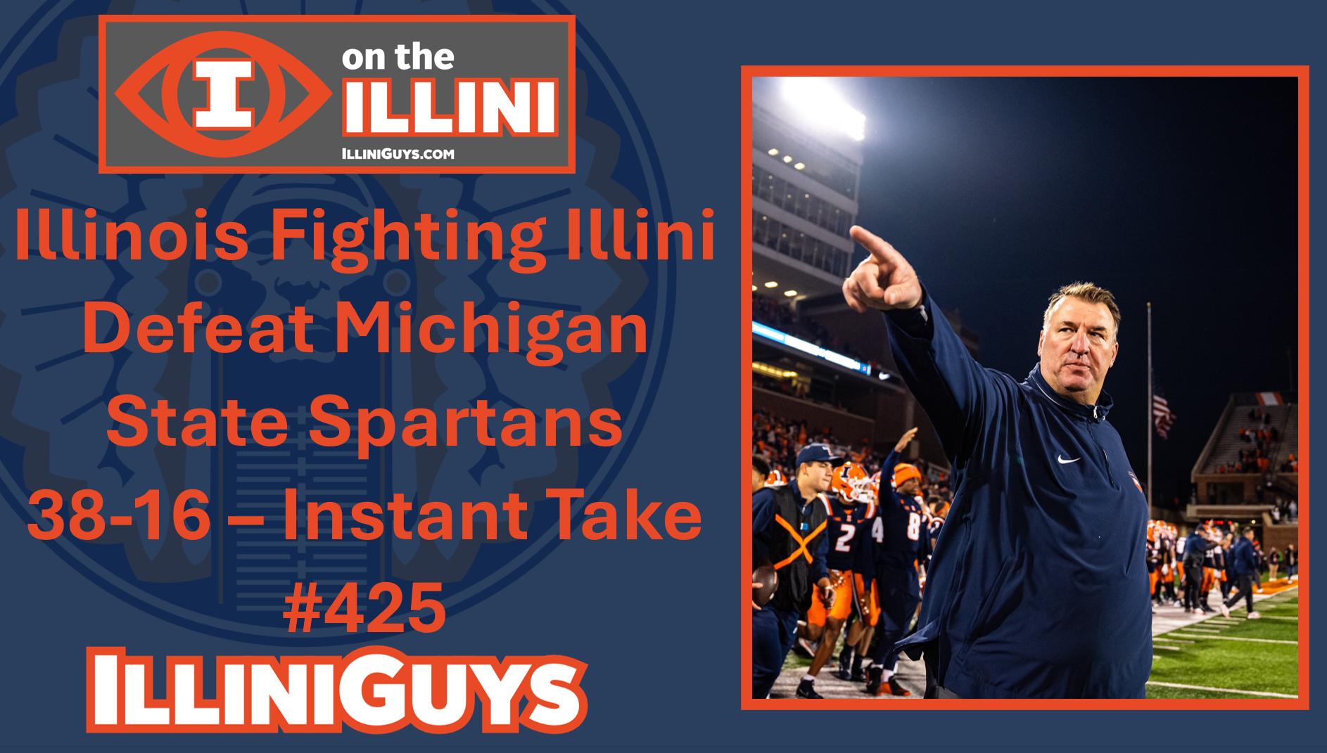 Illinois Fighting Illini Defeat Michigan State Spartans 38-16 - Instant Take #425 - YouTube Edition