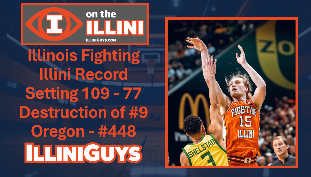 Illinois Fighting Illini Record Setting 109 - 77 Destruction of #9 Oregon - #448 - YouTube Edition