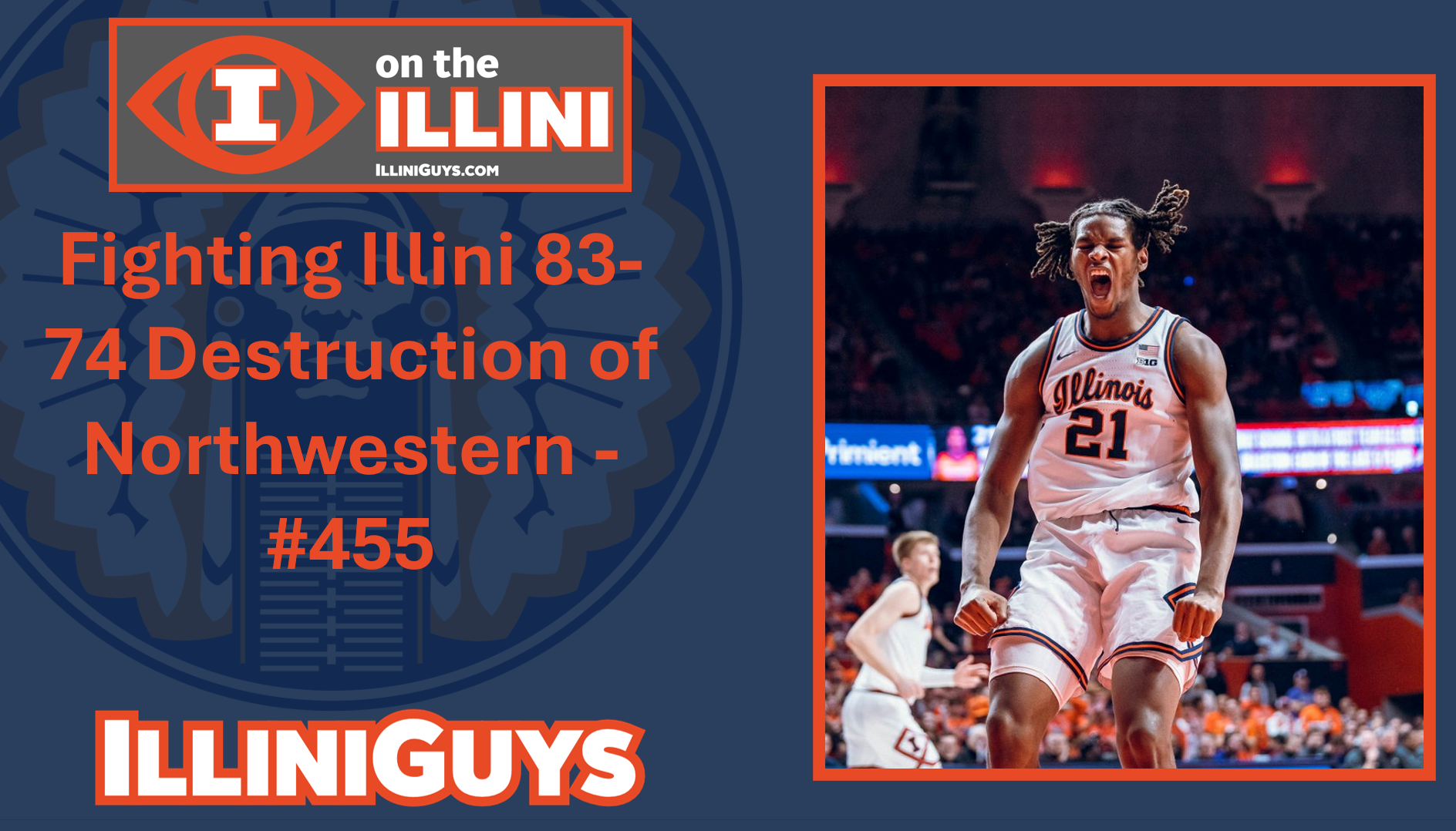 Fighting Illini 83-74 Destruction of Northwestern #455 - YouTube Edition