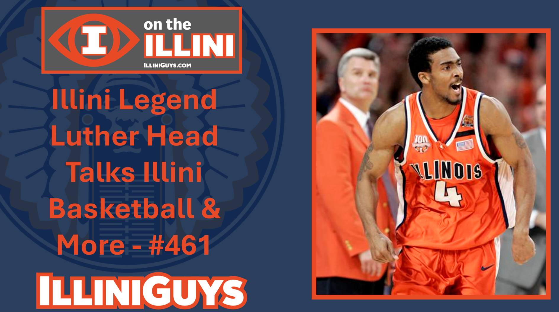 Illini Legend Luther Head Talks Illini Basketball & More - #461 - YouTube Edition