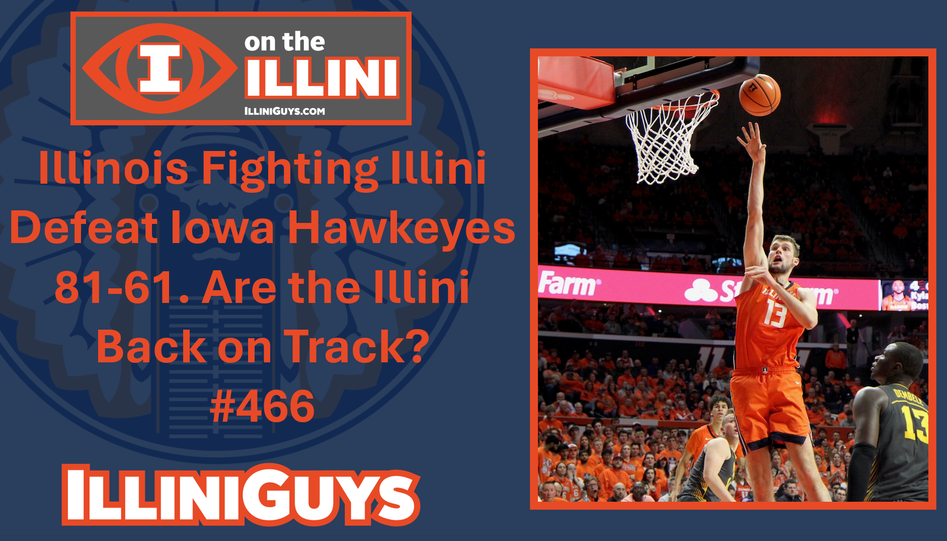 Illinois Fighting Illini Defeat Iowa Hawkeyes 81-61. Are the Illini Back on Track? #466 - YouTube Edition