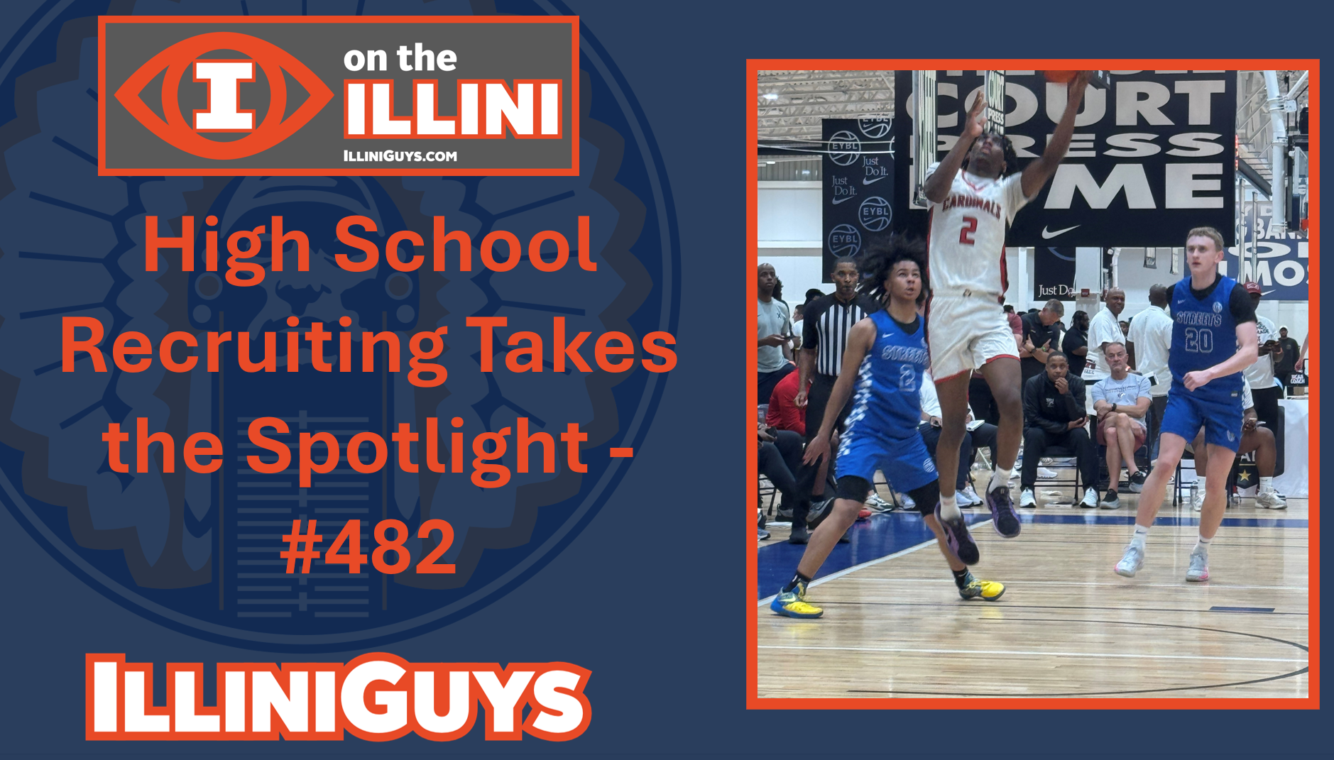 High School Recruiting Takes the Spotlight - #482 YouTube Edition