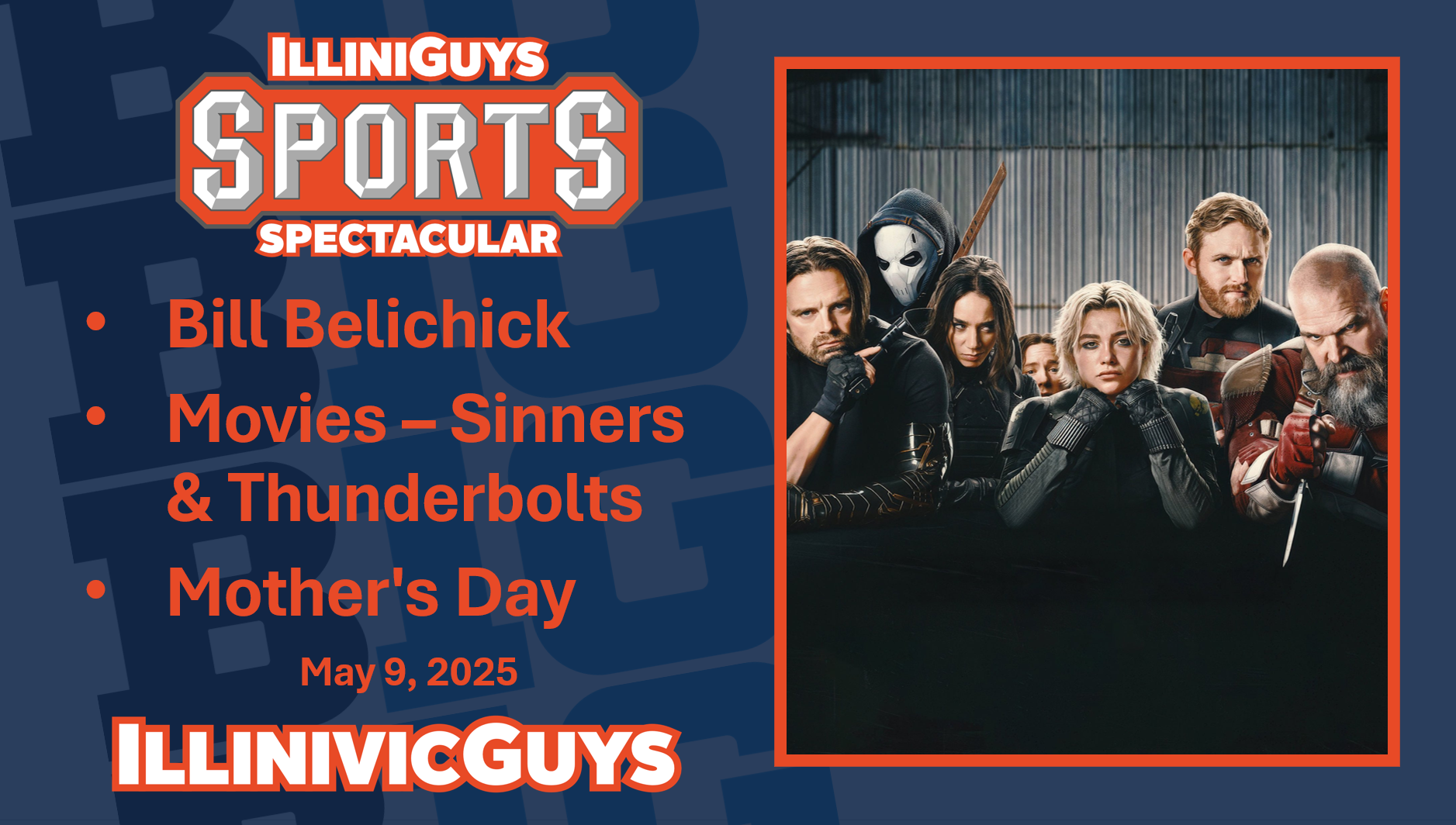IlliniGuys Sports Spectacular - May 9 - Belichick, Thunderbolts, Sinners & Mother's Day