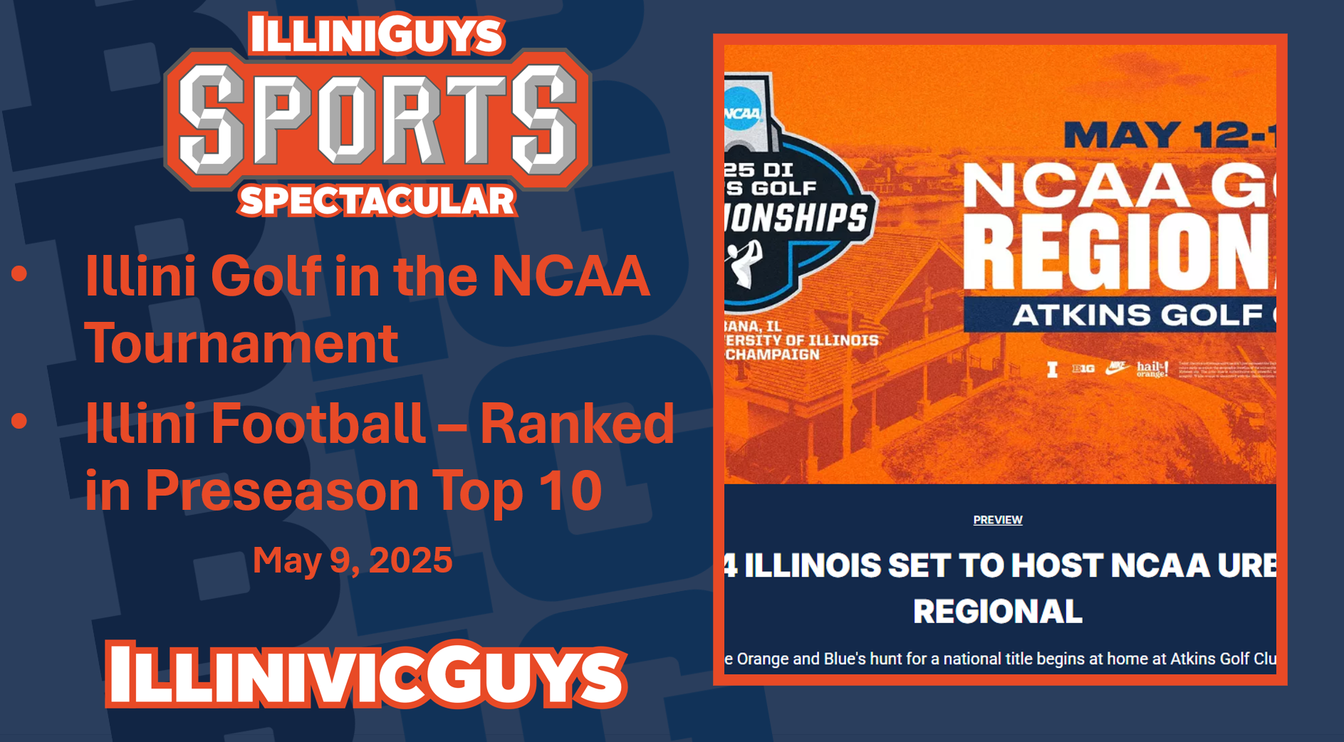 IlliniGuys Sports Spectacular - May 9 2025 - Opening Segment Illini Golf in NCAAs & Illini Football in Preseason Top 10