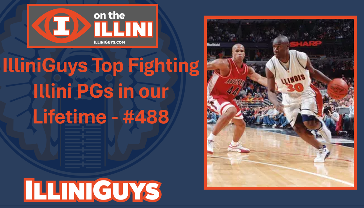 I on the Illini - Fighting Illini Top 5 PGs #488 - YouTube Edition
