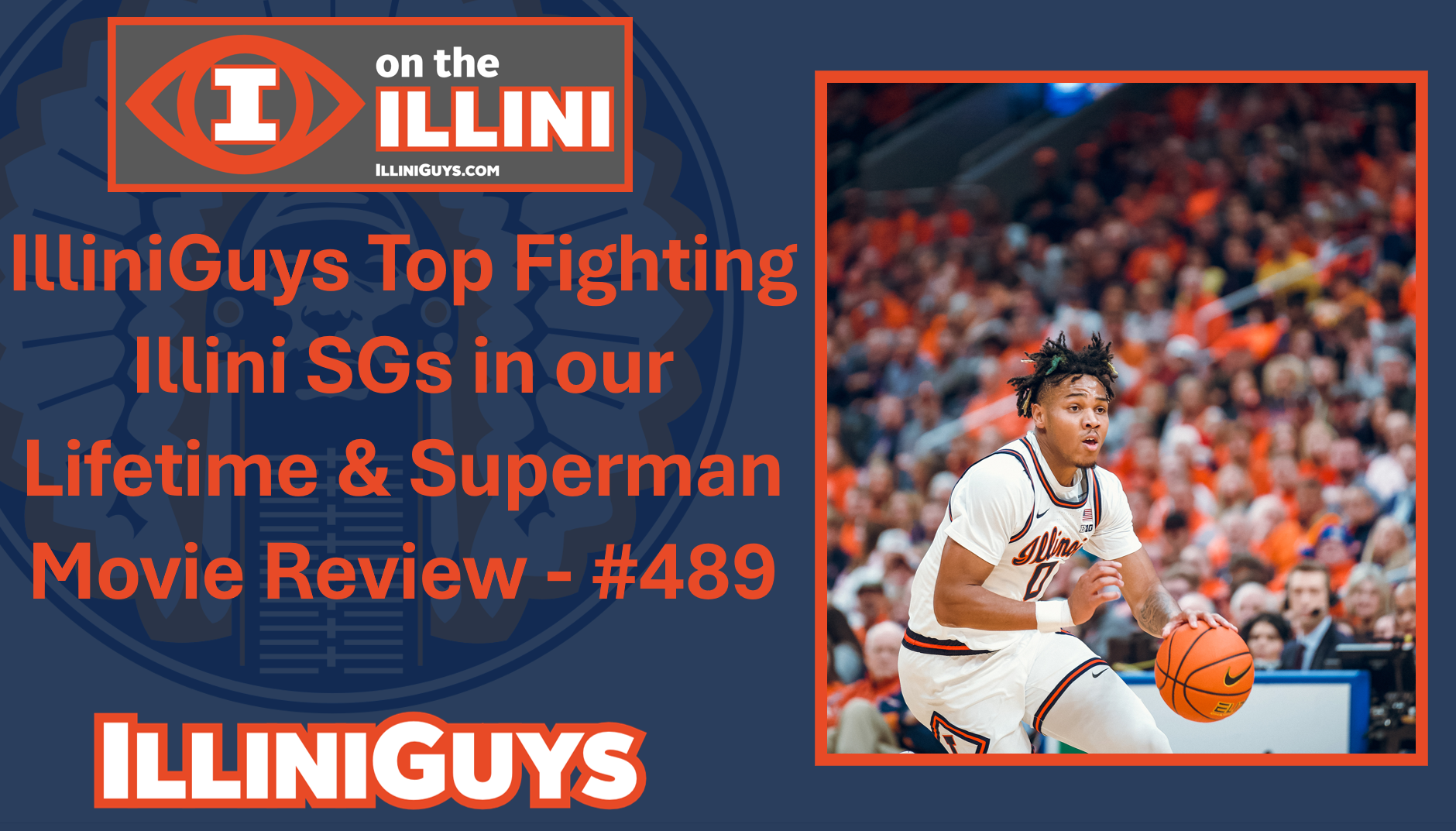 I on the Illini - Fighting Illini Top 5 SGs & Superman Movie Review #489 - YouTube Edition
