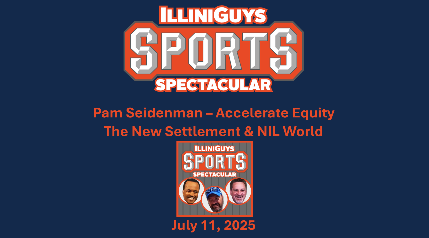 IlliniGuys Sports Spectacular - Pam Seidenman Interview - S4 Ep48 - 7.11.25