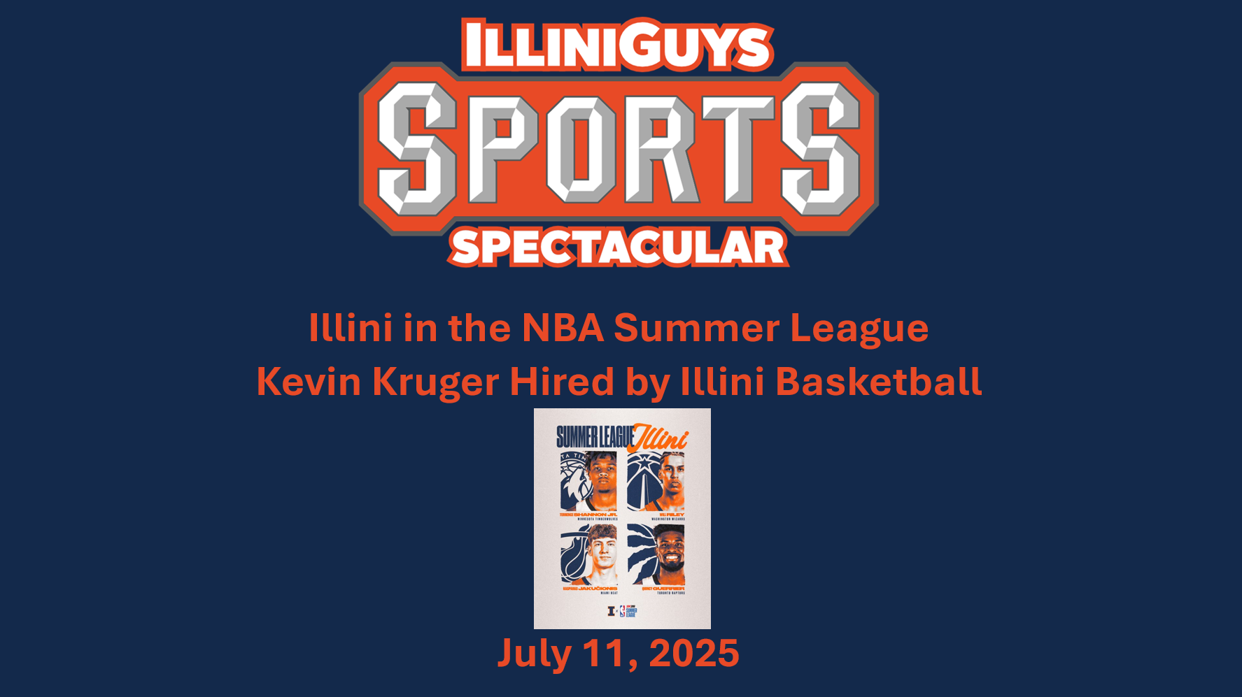 IlliniGuys Sports Spectacular - Illini in the Summer League & New Basketball Hire - S4Ep48 - 7.11.25