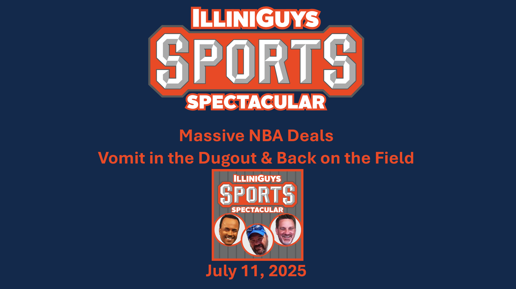 IlliniGuys Sports Spectacular - Massive NBA Deal & Vomit in the Dugout & Back on the Field - S4 Ep48 - 7.11.25