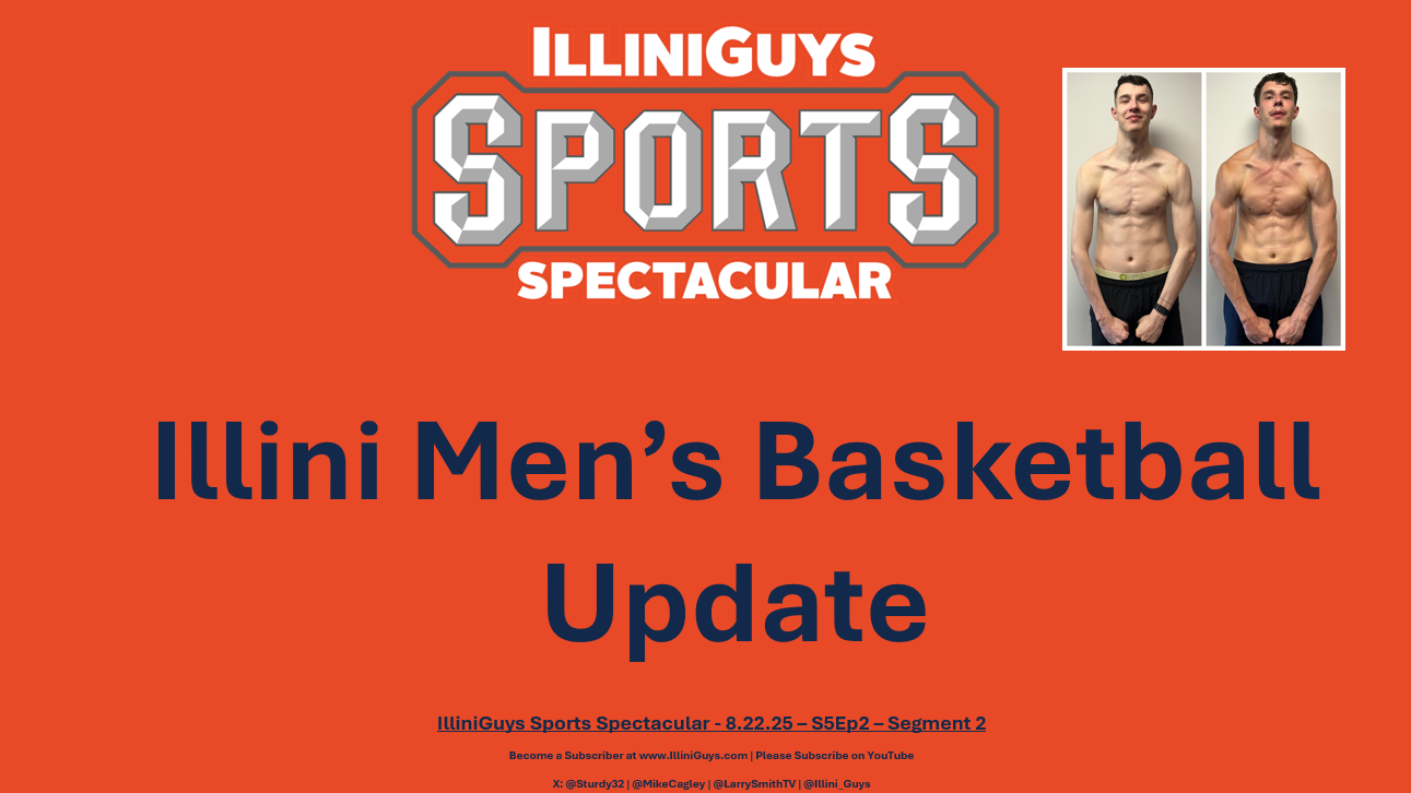 Illini BB Update - S5Ep2 - 8.22.25 - Seg 2