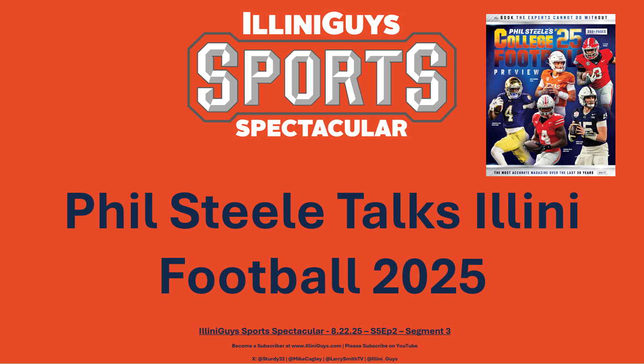 Phil Steele Talks Illini Football - S5Ep2 - 8.22.25 - Seg 3