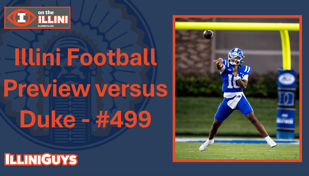 Illini Football Preview versus Duke - #499 YouTube Edition