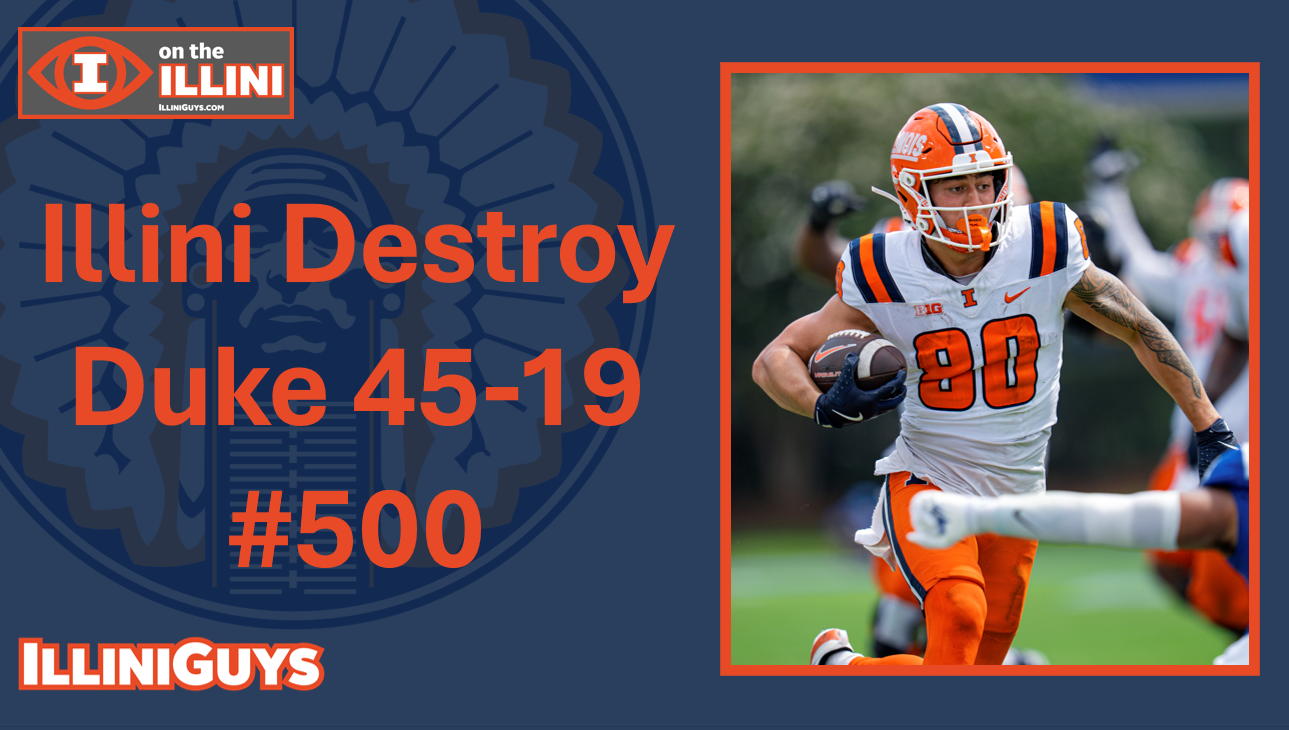 Illini Destroy Duke 45-19 #500 - YouTube Edition