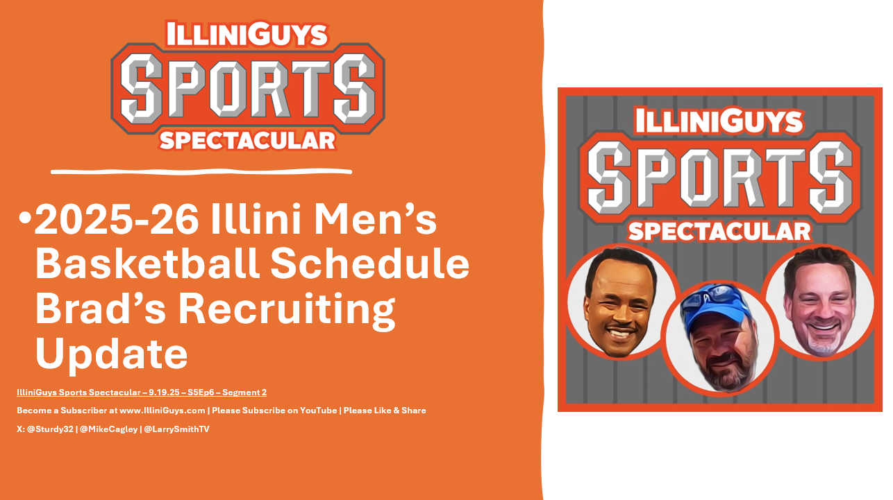 IlliniGuys Sports Spectacular - 2025-26 Illini Basketball Schedule Update - S5Ep6Seg2 - YouTube Edition