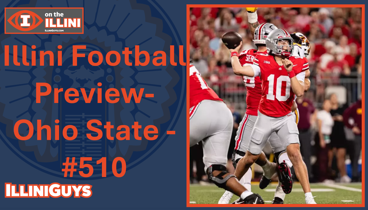 I on the Illini - Illini Football Preview - Ohio State - #510 - YouTube Edition