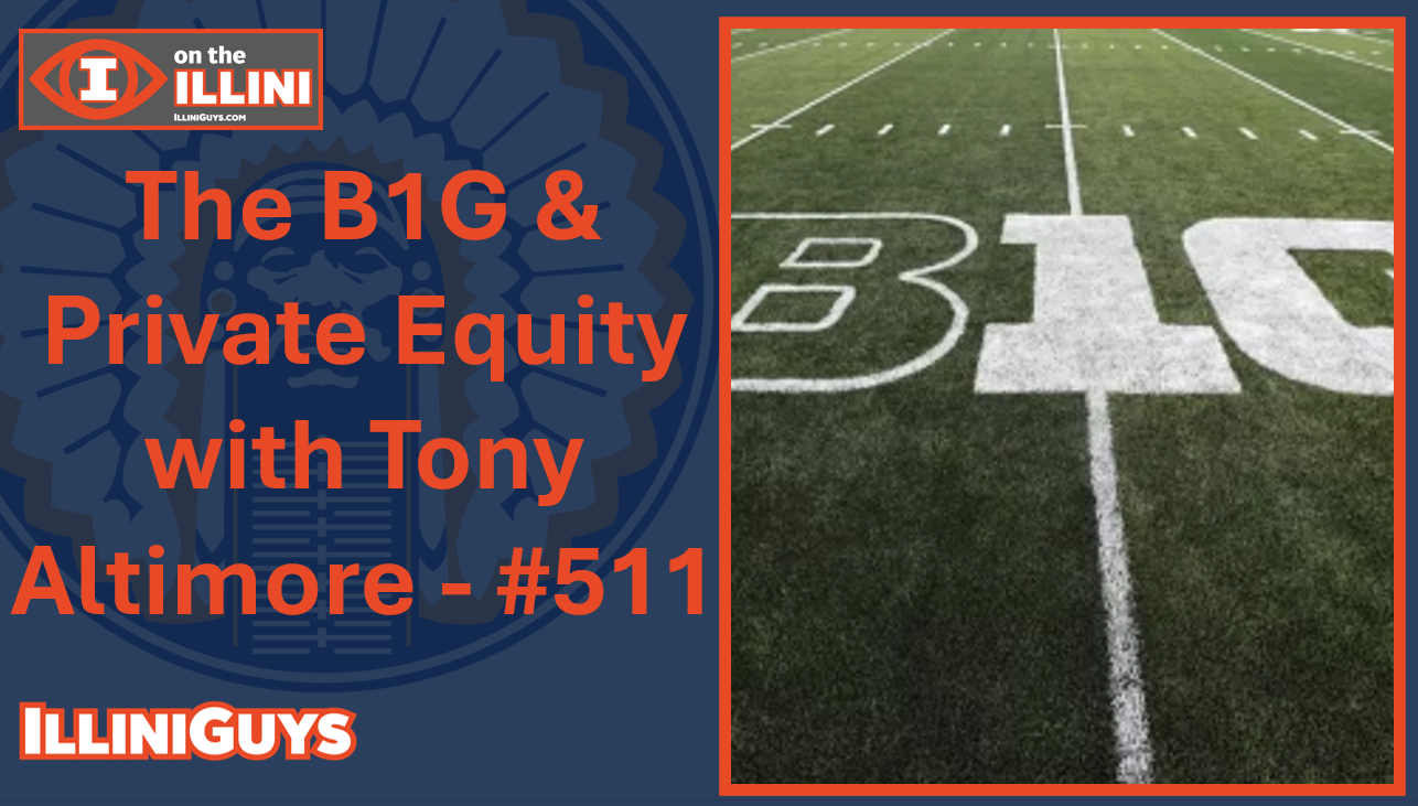 I on the Illini - The B1G & Private Equity with Tony Altimore #511 - YouTube Edition