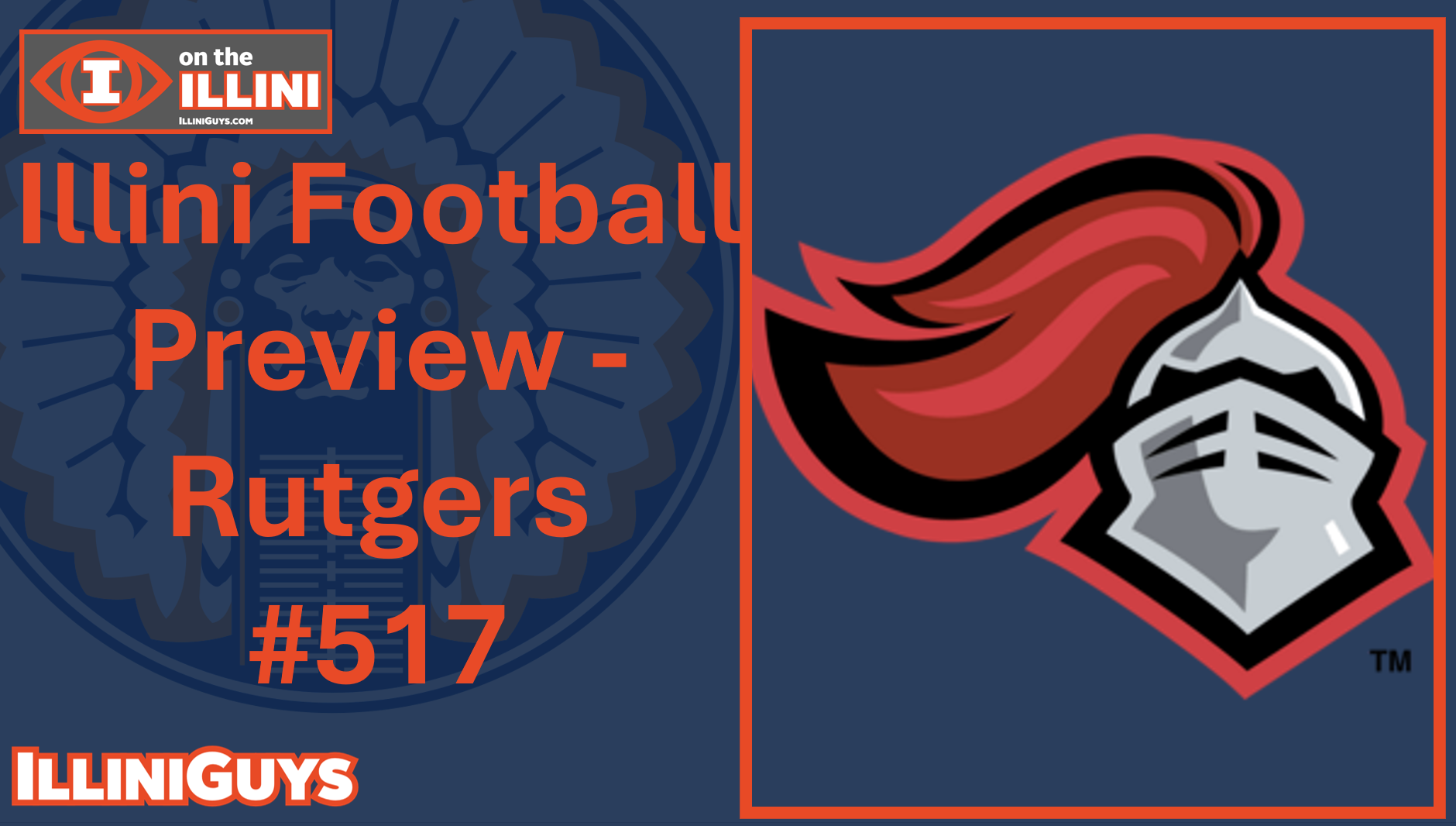 Illini Football Preview - Rutgers #517 - YouTube Edition