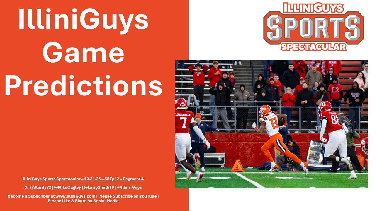 IlliniGuys Sports Spectacular - Game Predictions - S5Ep12Seg4 - 10.31.25