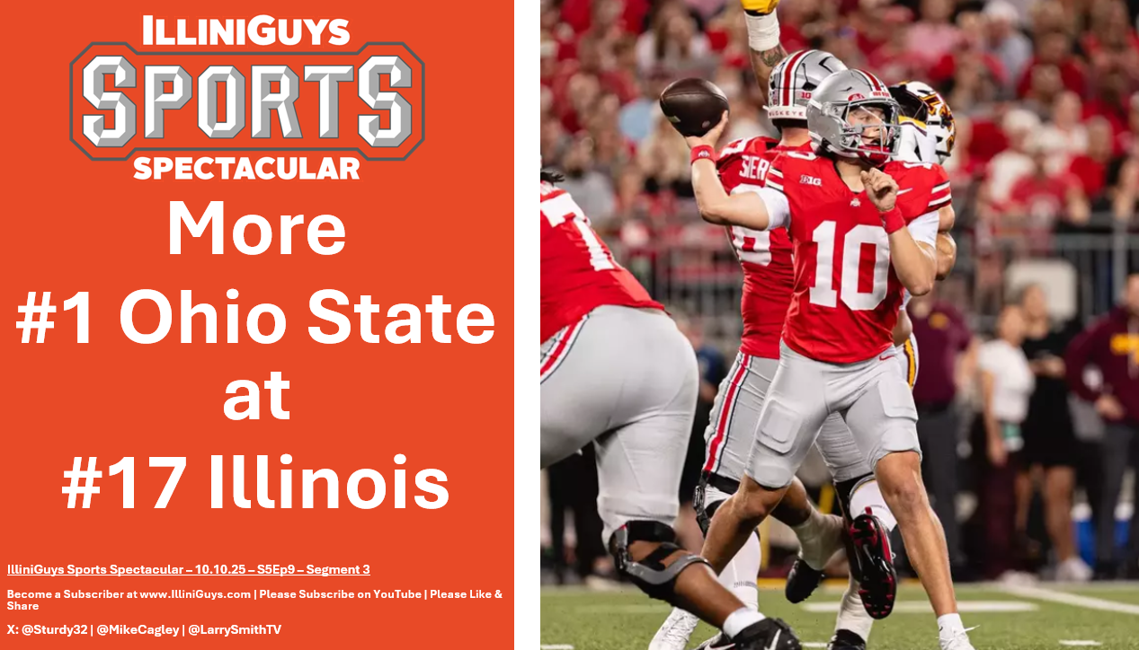 IlliniGuys Sports Spectacular - More #1 tOSU at #17 Illini - S5Ep9Seg3 - 10.10.25