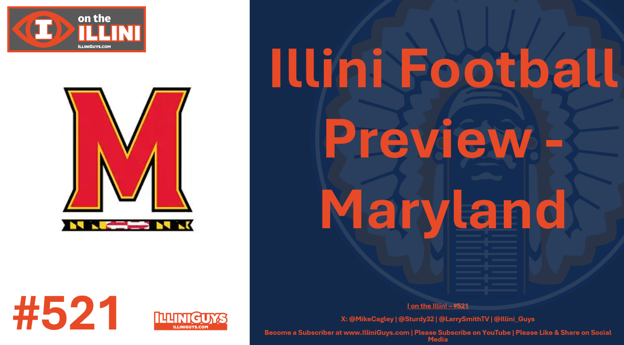 Illini Football Preview - Maryland #521 YouTube Edition
