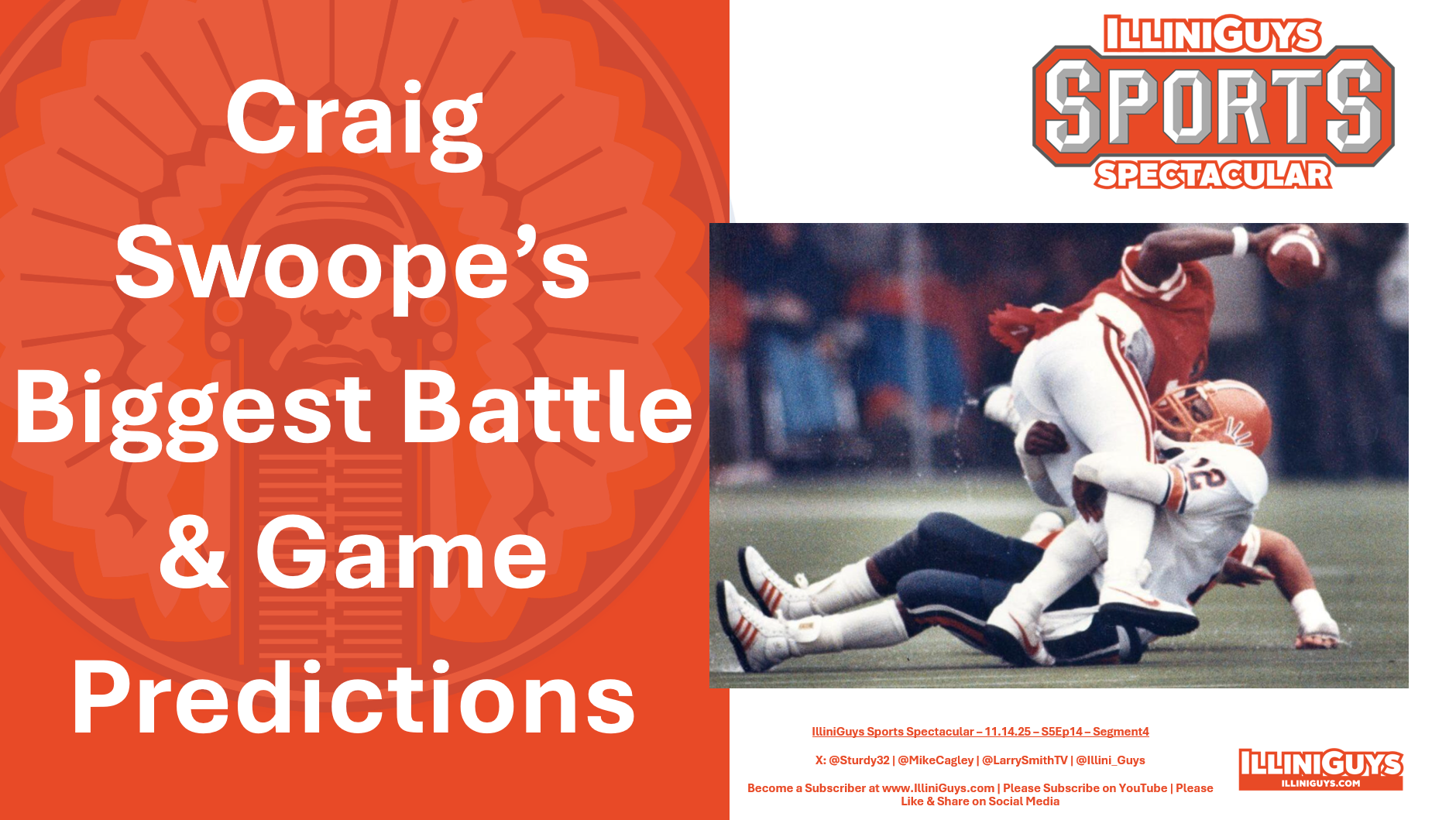 IlliniGuys Sports Spectacular - Craig Swoope's Biggest Battle & Game Predictions - S5Ep14Seg4 - 11.14.25 - YouTube Edition