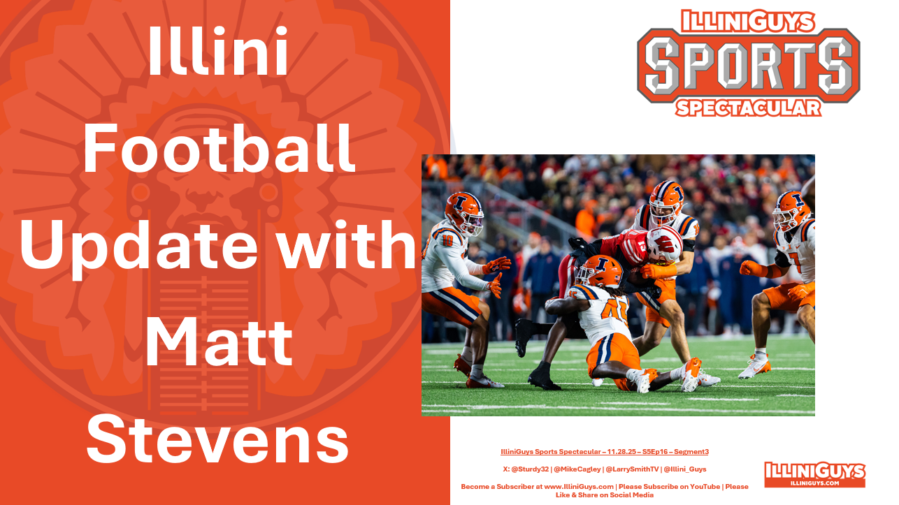 Illini Football Update with Matt Stevens - S5Ep16 - 11.28.25 - Seg 3