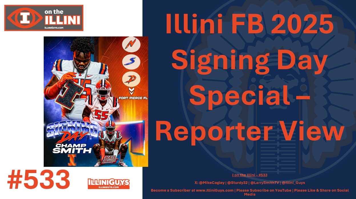 533 Illini FB 2025 Signing Day Special - Reporter View - YouTube Edition