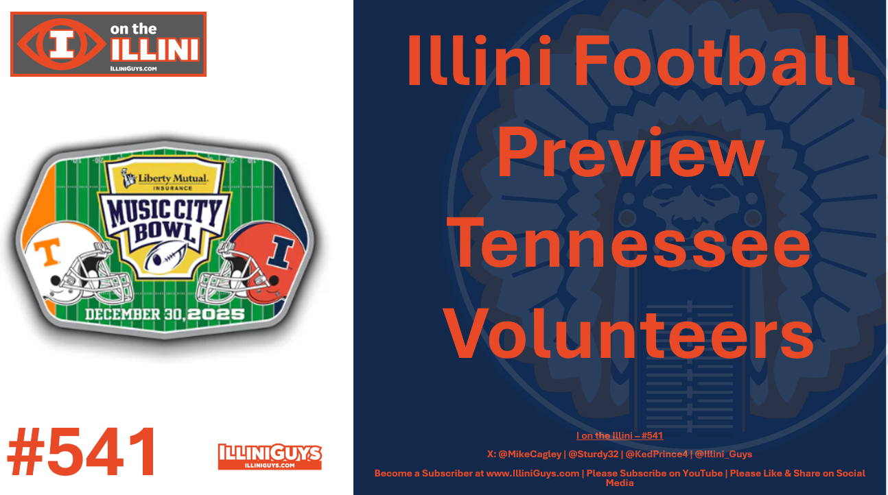 541 Illini Football Preview - Tennessee Volunteers - YouTube Edition