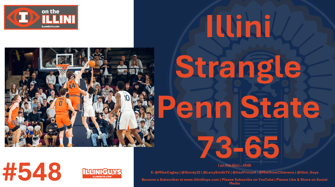 548 Illini Strangle Penn State 73-65 YouTube Edition