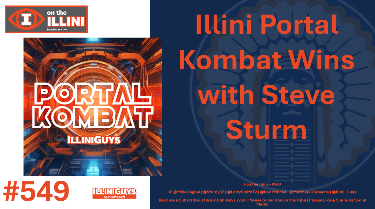 549 Illini Portal Kombat Wins with Steve Sturm - YouTube Edition