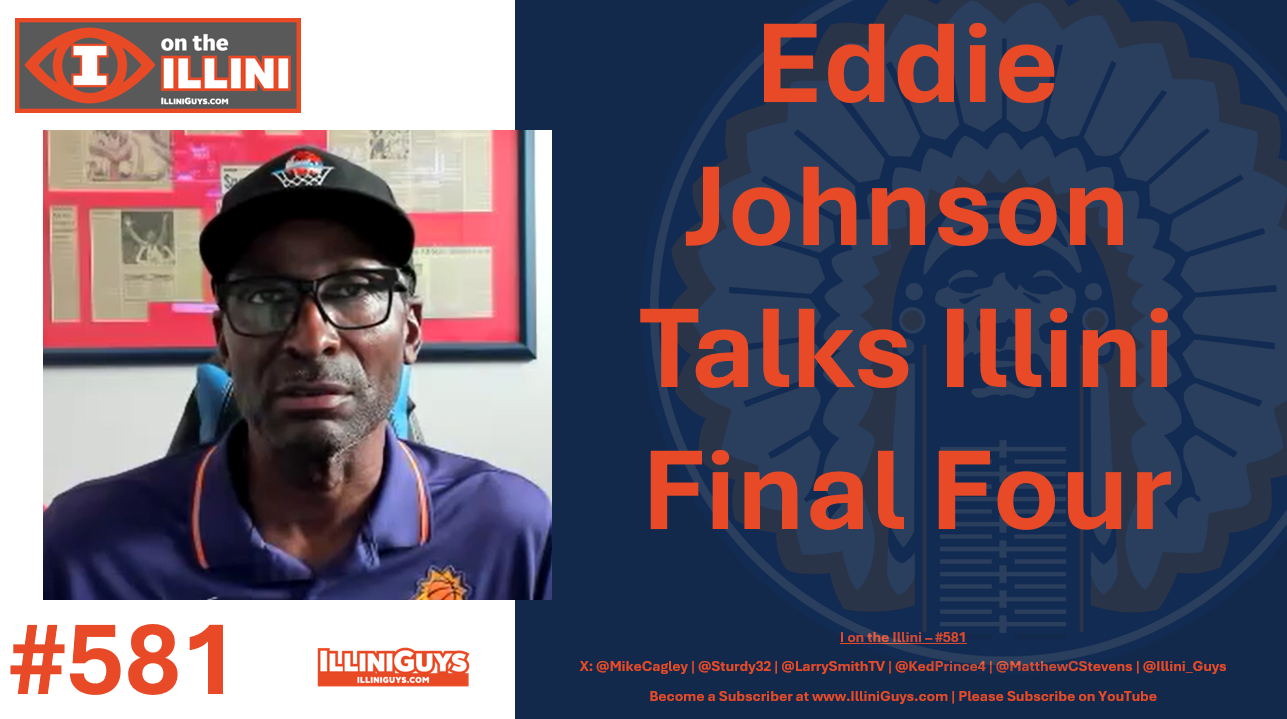 581 Illini Legend Eddie Johnson Talks Illini Final Four - YouTube Edition