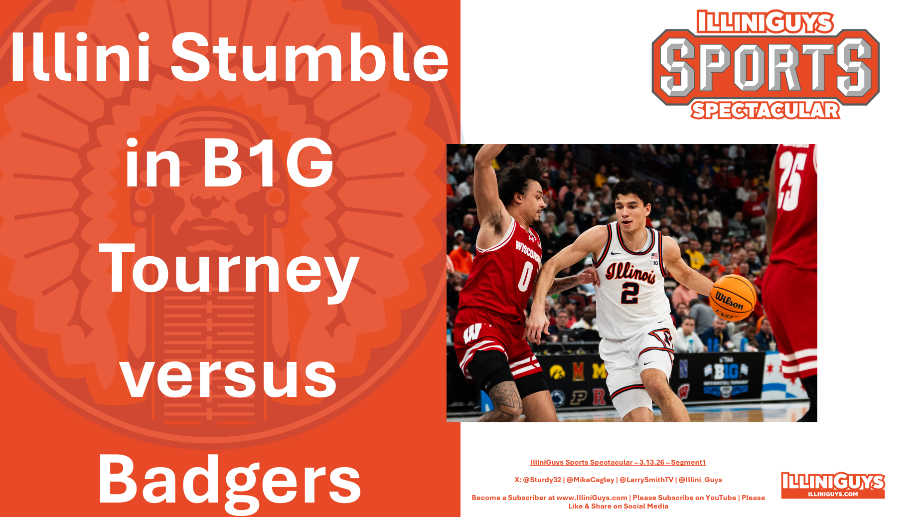 3.13.26 - Illini Stumble in B1G Tourney vs Badgers