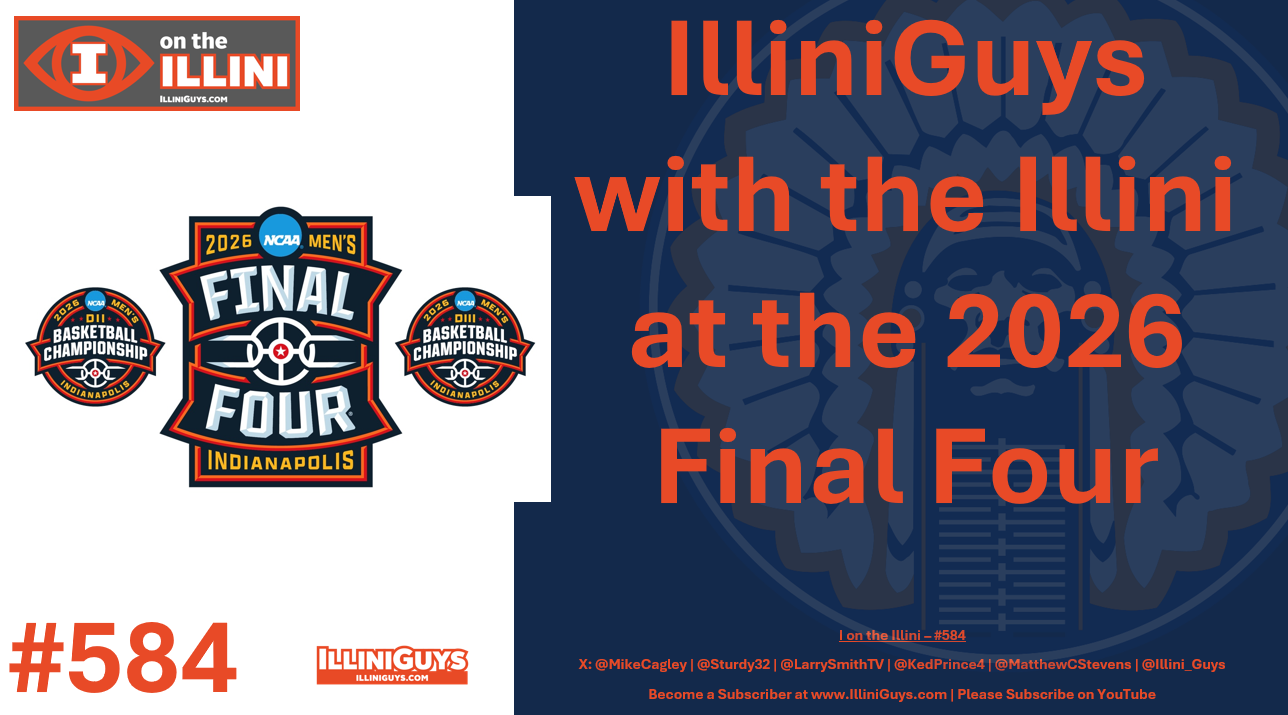 584 IlliniGuys with the Illini at the Final Four - YouTube Edition